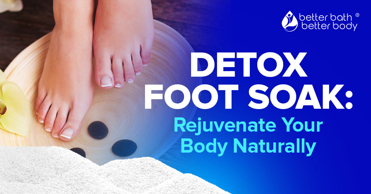 foot soak detox to rejuvenate body naturally