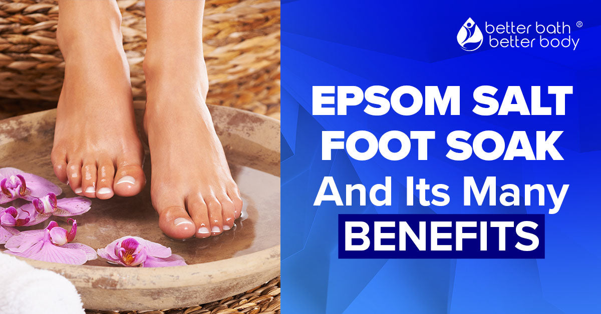many benefits of epsom salt foot soak