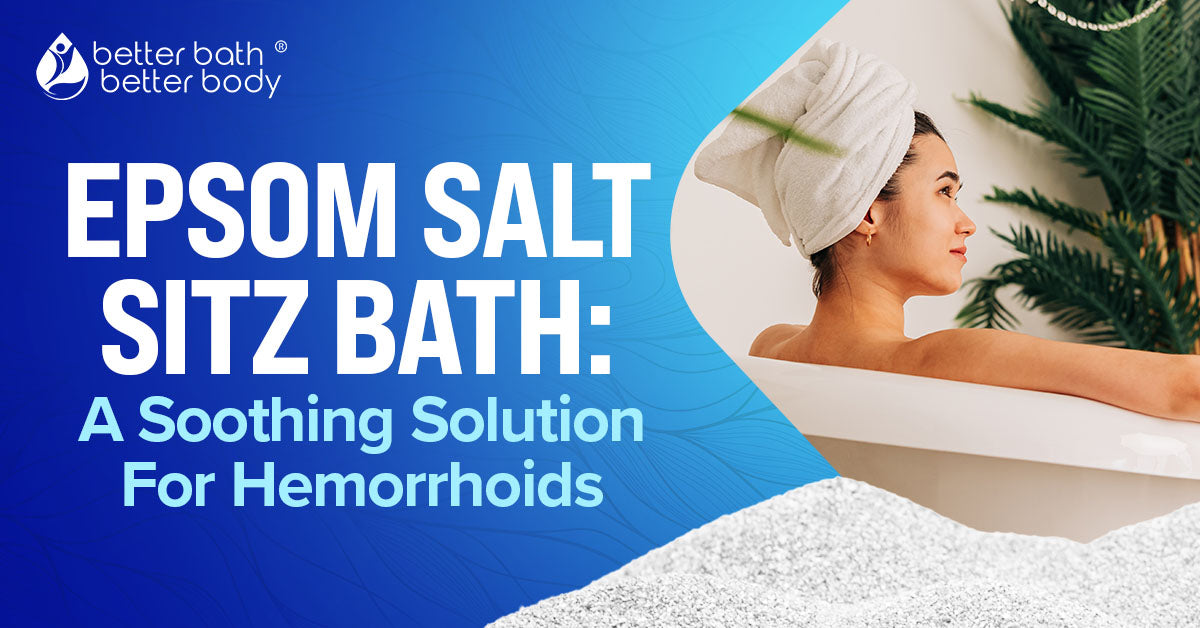 epsom salt sitz bath for soothing hemorrhoids