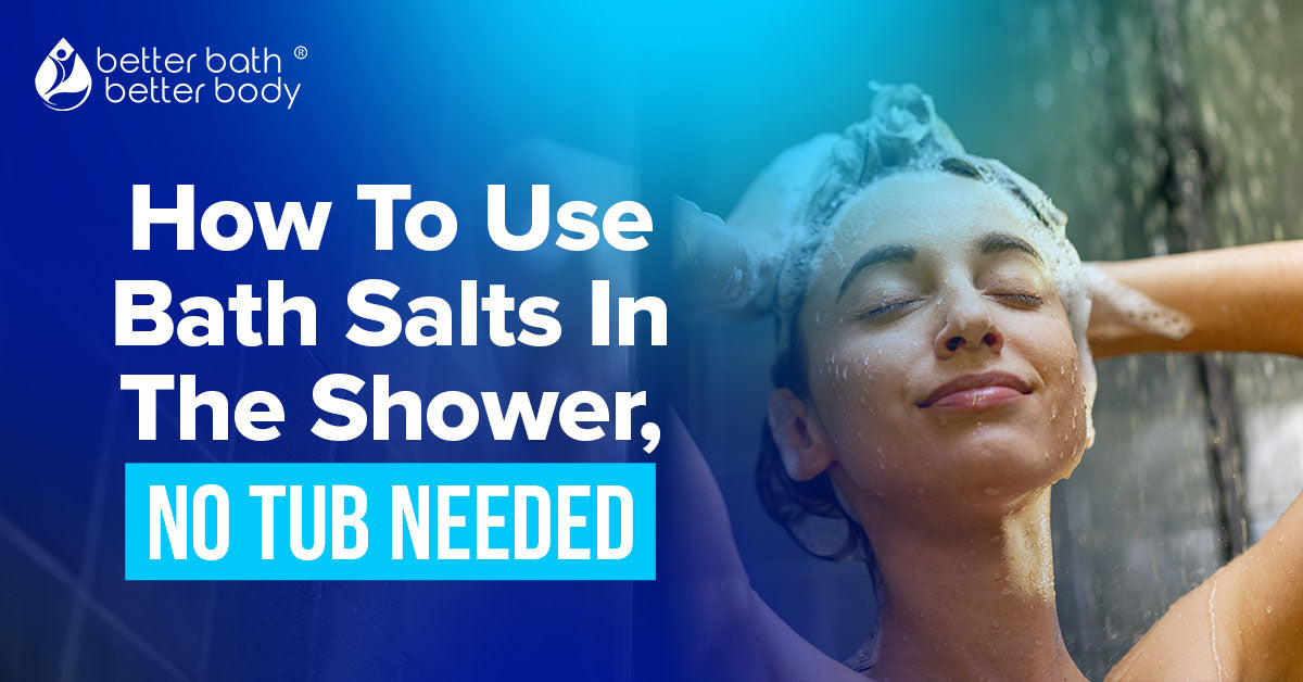 how to use bath salts in the shower