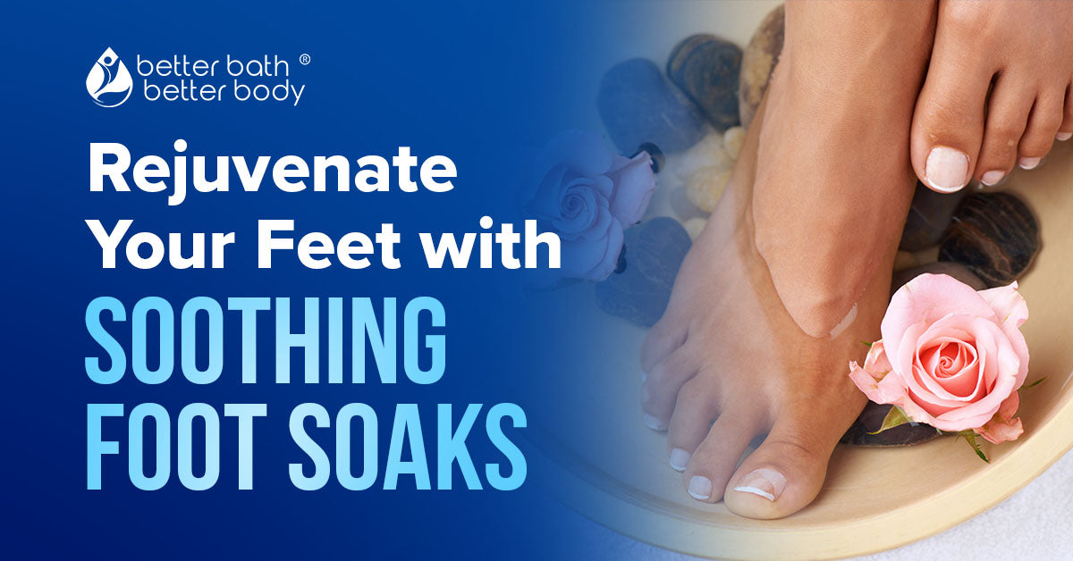 rejuvenate feet with soothing foot soaks