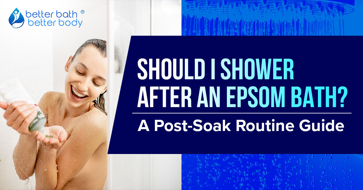 should i shower after an epsom bath