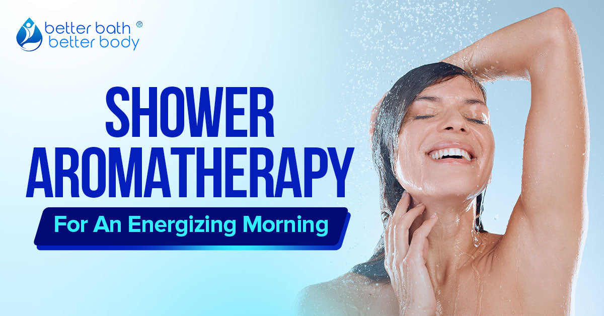 shower aromatherapy for an energizing morning
