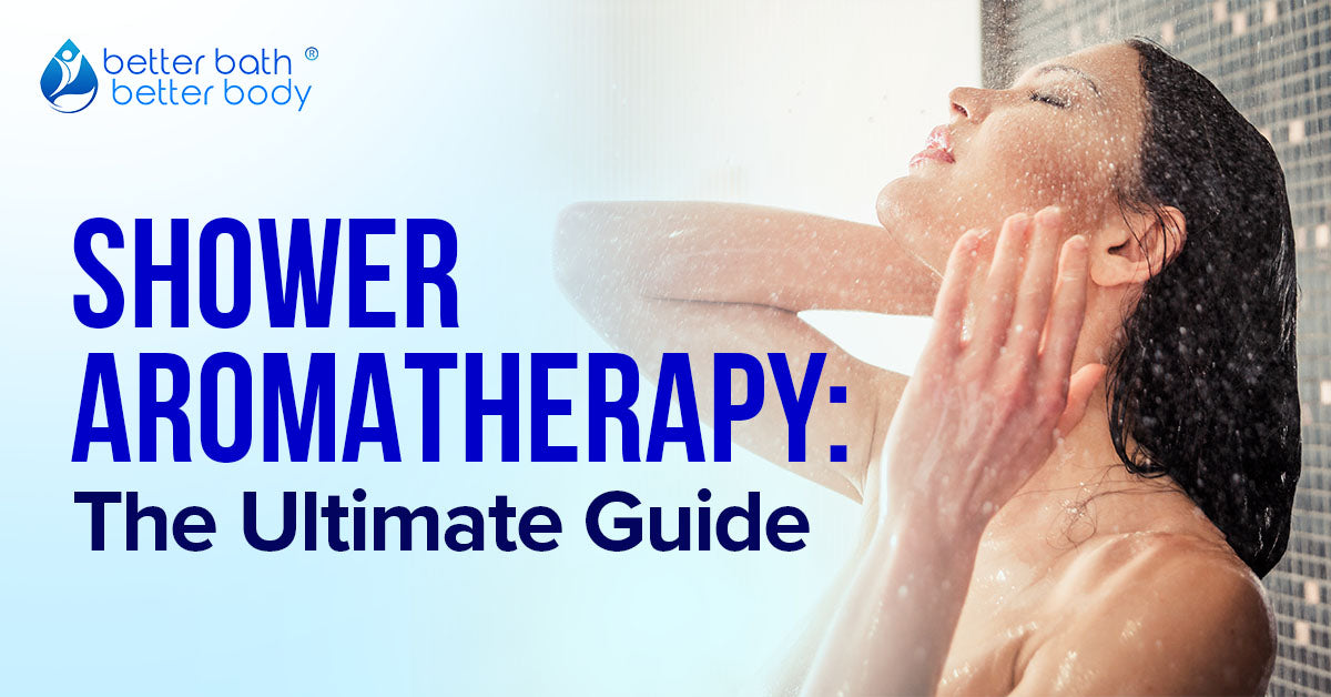 ultimate guide to shower aromatherapy