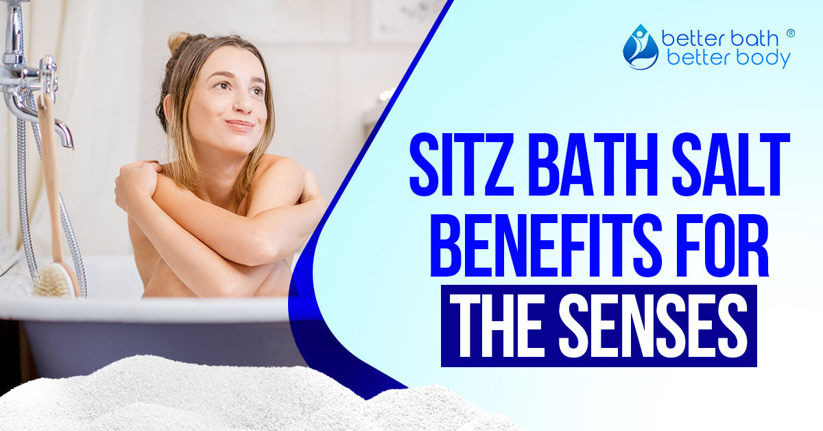 sitz bath salt benefits for the senses