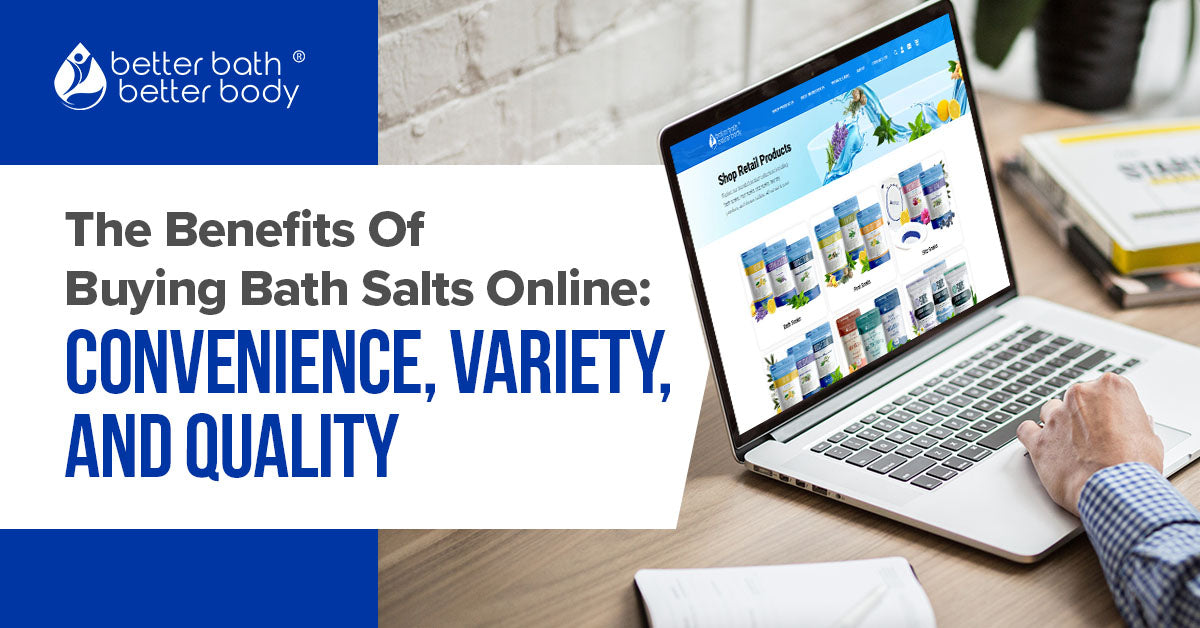 benefits of buying bath salts online