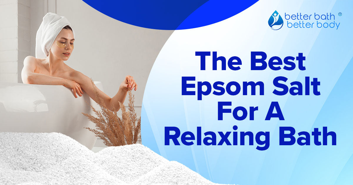 transform bath experience with the best epsom salt