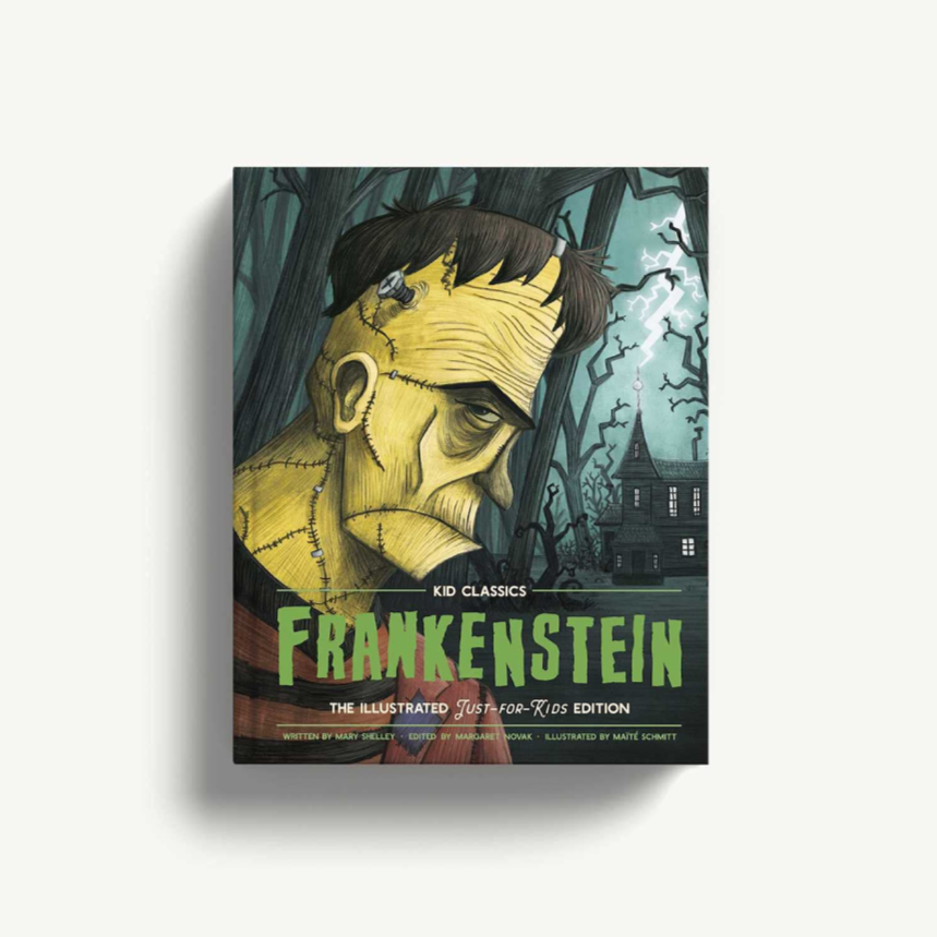 Frankenstein: The Classic Edition Re-imagined Just-For-Kids!