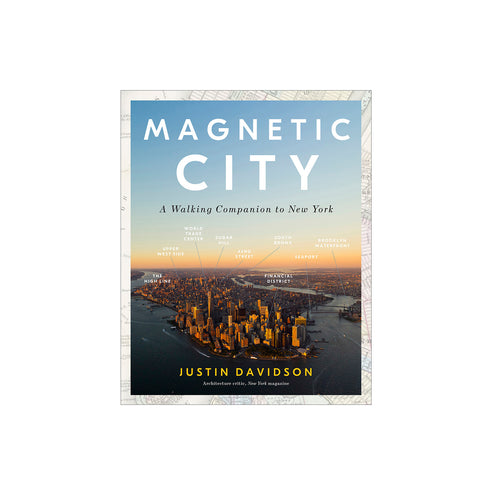 Magnetic City A Walking Companion to New York