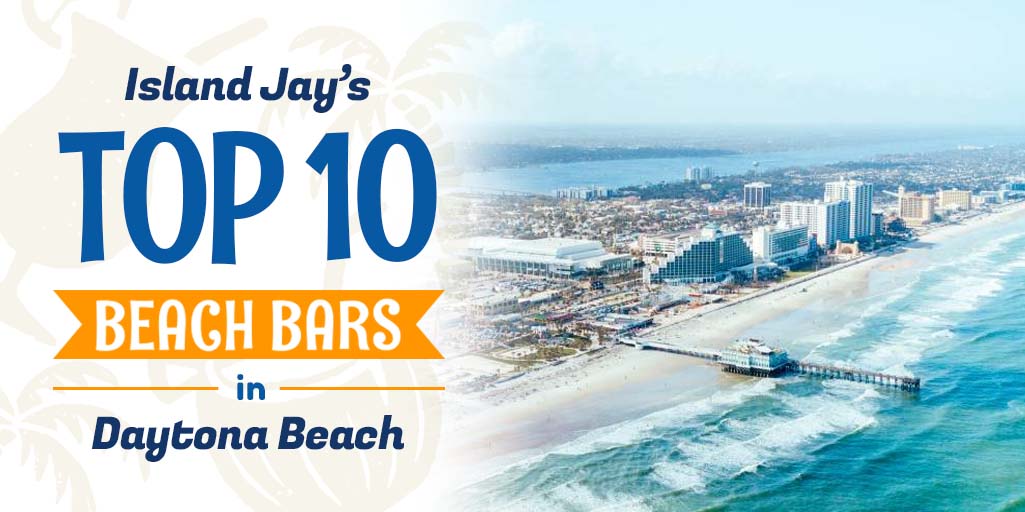 Top 10 Beach Bars Daytona Beach