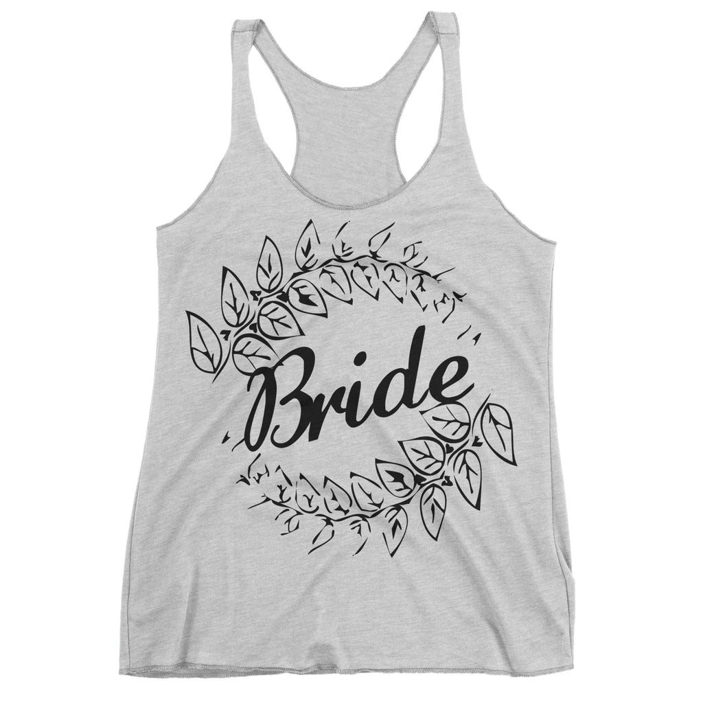 Bride Racerback Tank Top I Cant Even Shirts 