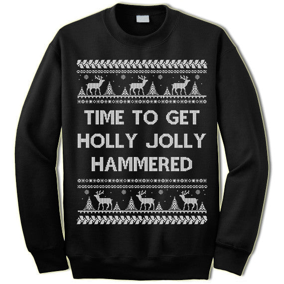 Time To Get Holly Jolly Hammered Sweater. Ugly Christmas. – I Can't ...