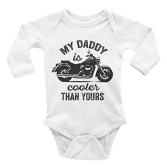 My Daddy Is Cooler Than Yours. Motorcycle Baby Bodysuit. – I Can't Even ...
