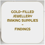 Gold-Filled Jewellery Making Supplies - Findings