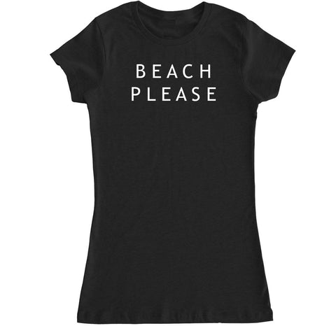 Women's Beach Please T Shirt – FTD Apparel