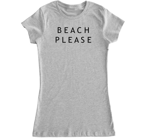 Women's Beach Please T Shirt – FTD Apparel