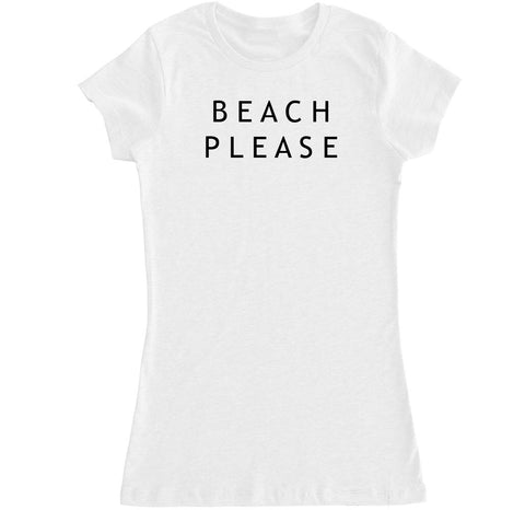 Women's Beach Please T Shirt – FTD Apparel
