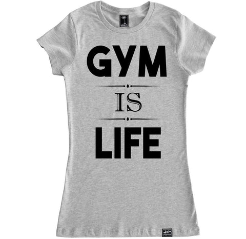 Women's GYM IS LIFE T Shirt – FTD Apparel