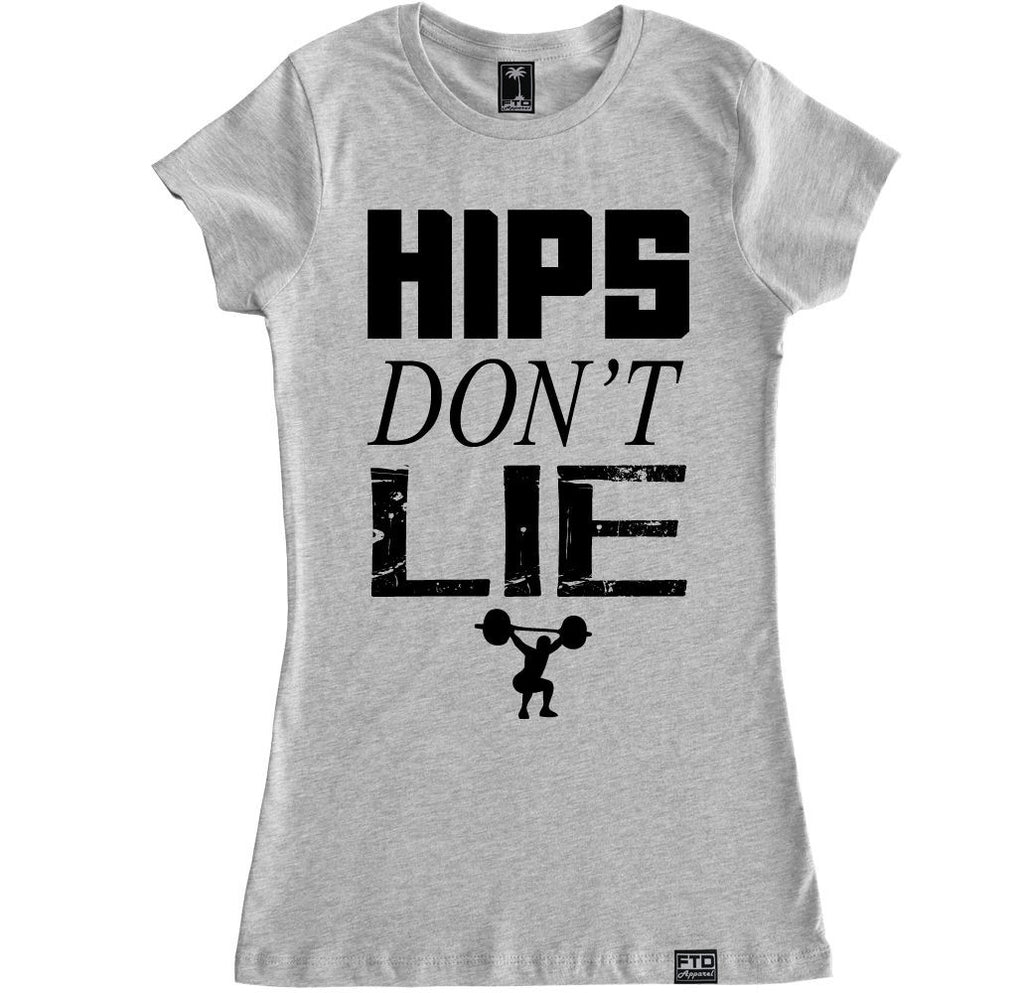 Women's HIPS DON'T LIE T Shirt – FTD Apparel