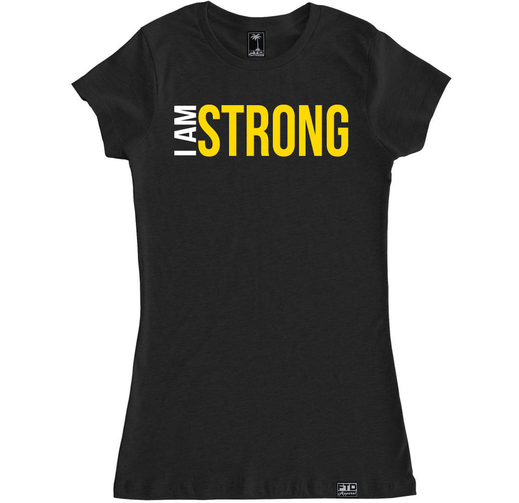 Women's I AM STRONG T Shirt – FTD Apparel