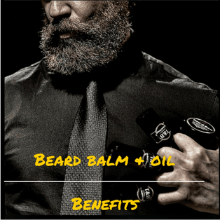 THE BENEFITS OF USING BEARD OILS & BALMS