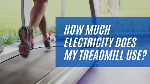 How Much Electricity Does My Treadmill Use