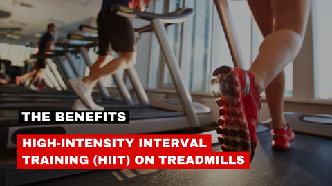 The Benefits of High-Intensity Interval Training (HIIT) on Treadmills