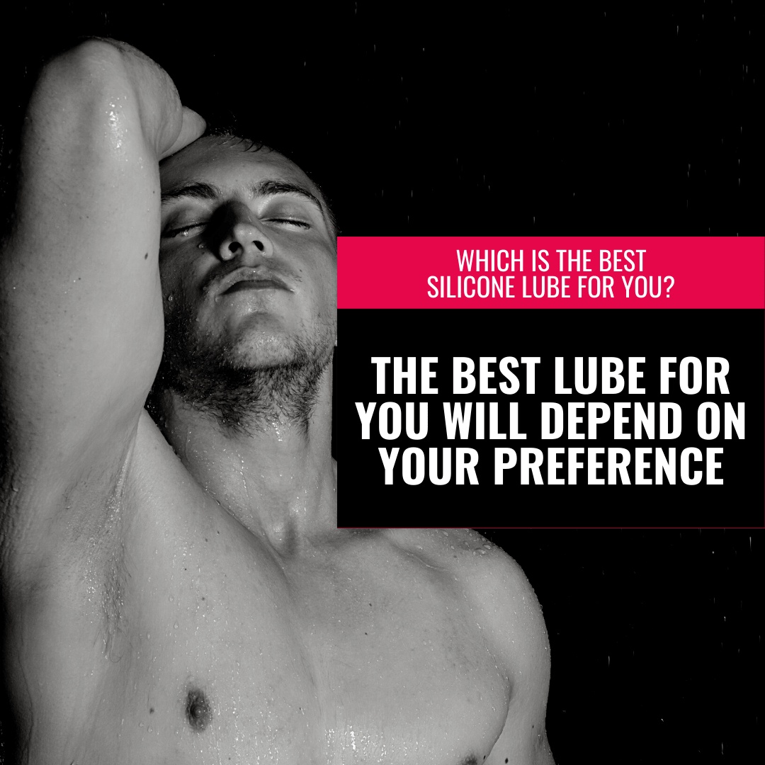 Which is the best silicone lube for you?