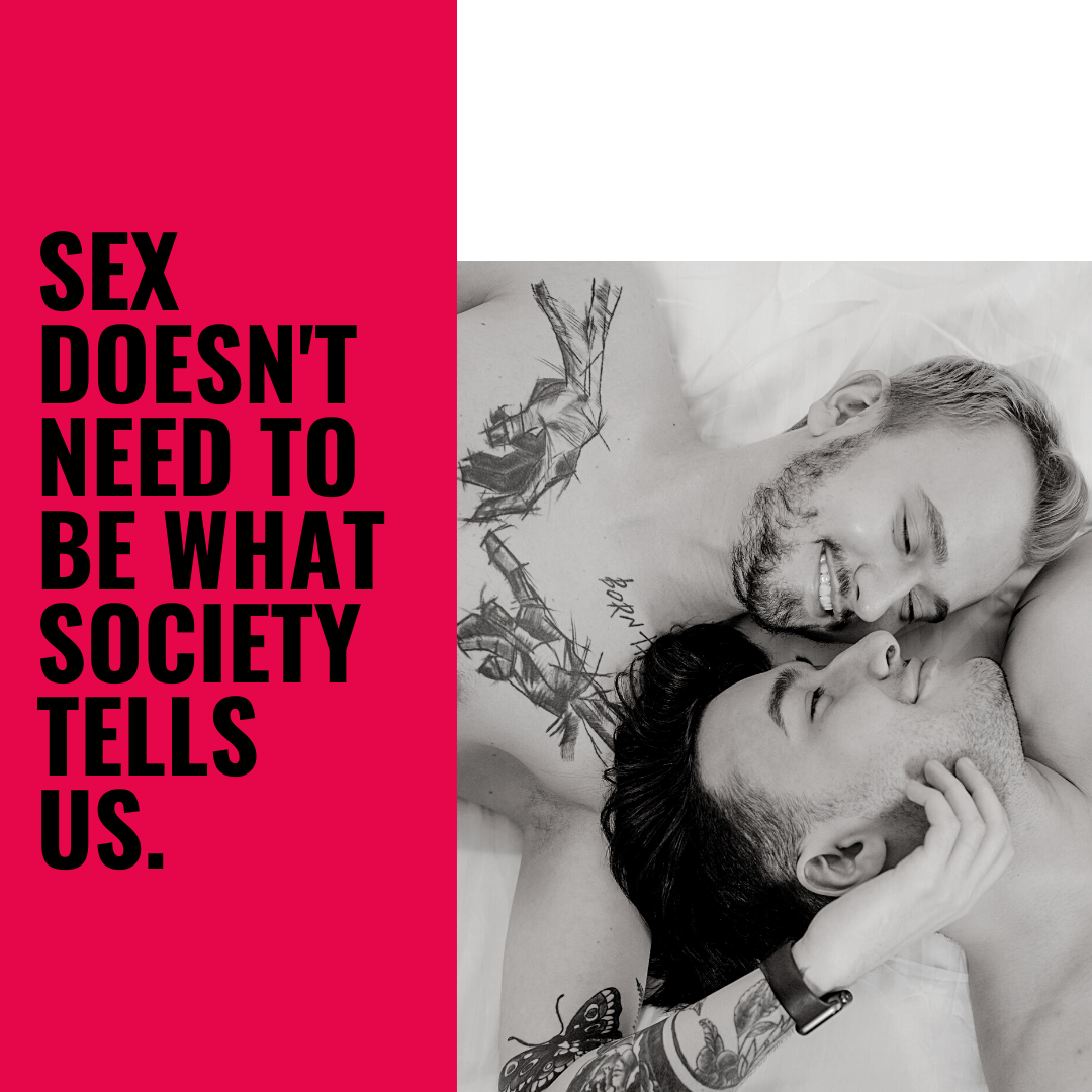 Sex doesn't need to be what society tells us