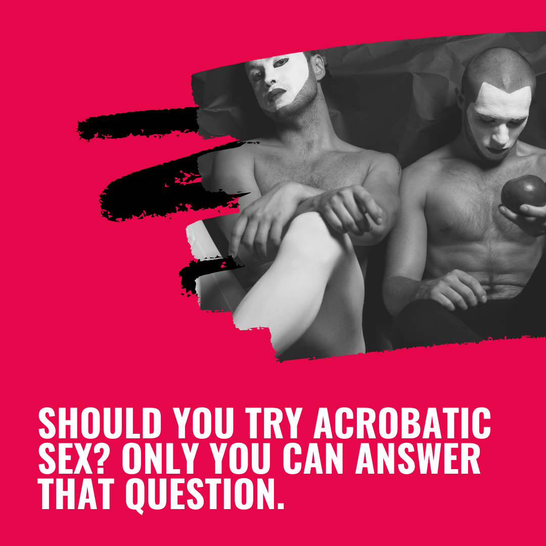 Should You Try Acrobatic Sex