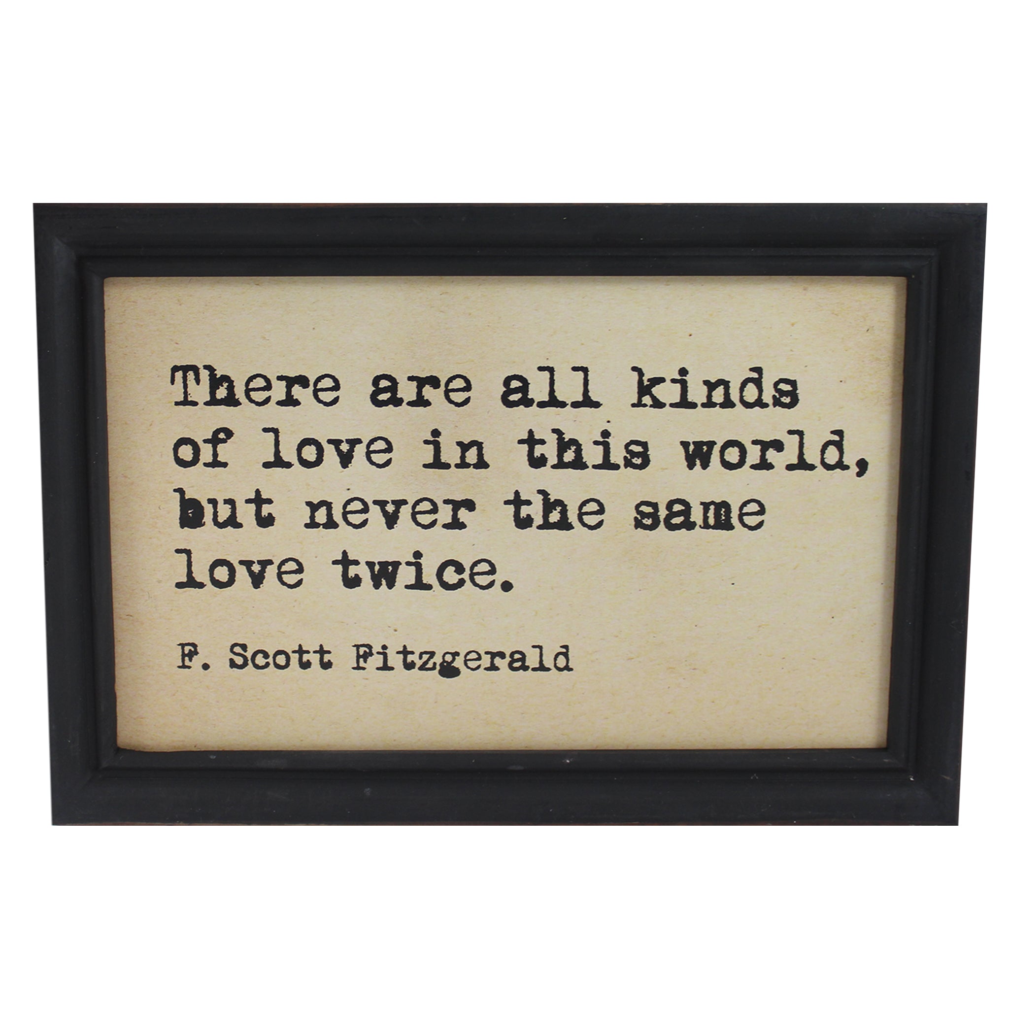 Framed Hanging Wall Quote "There Are All Kinds Love In This World But