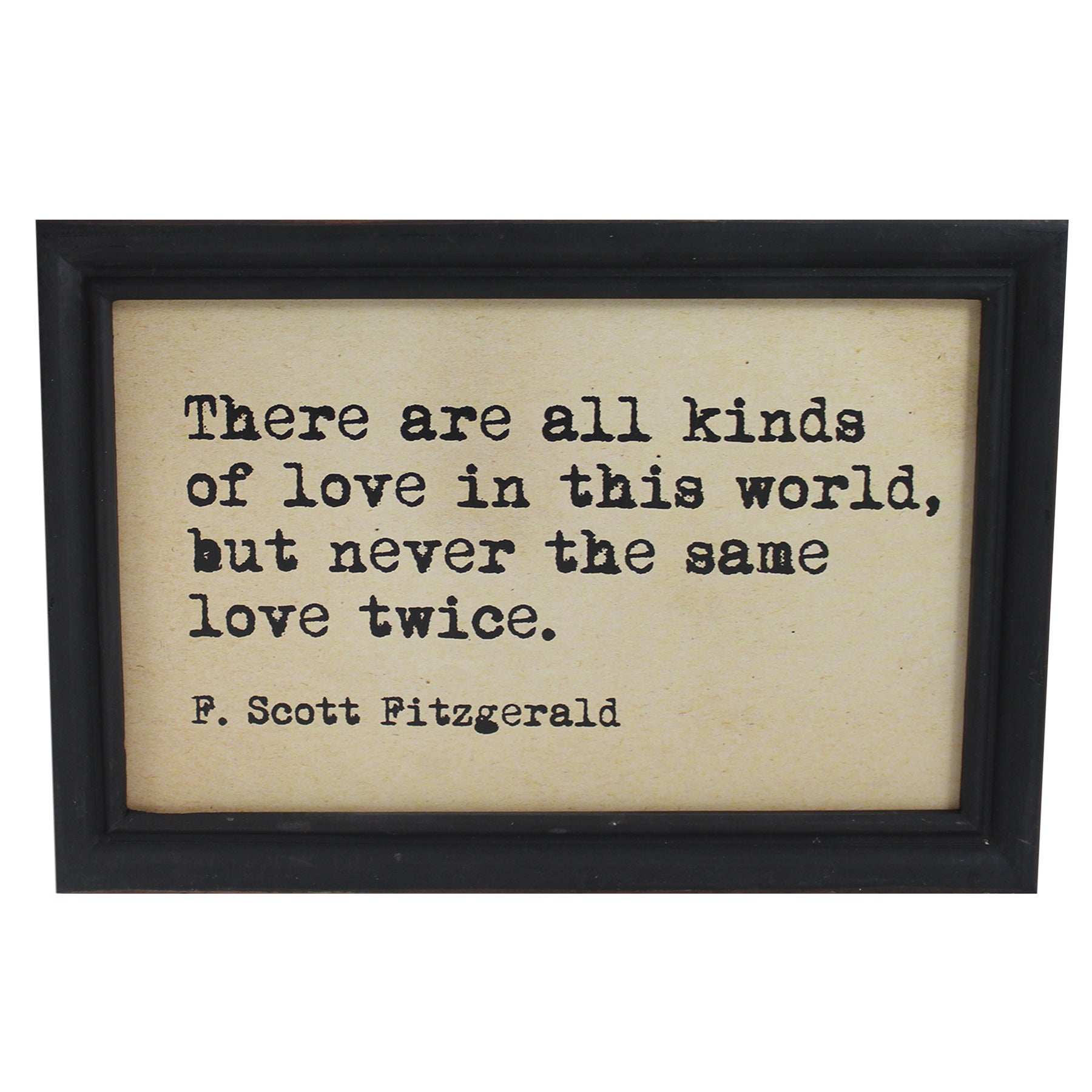 Framed Hanging Wall Quote There Are All Kinds Of Love In This