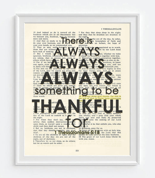 There Is Always 1 Thessalonians 518 Bible Page Art Print