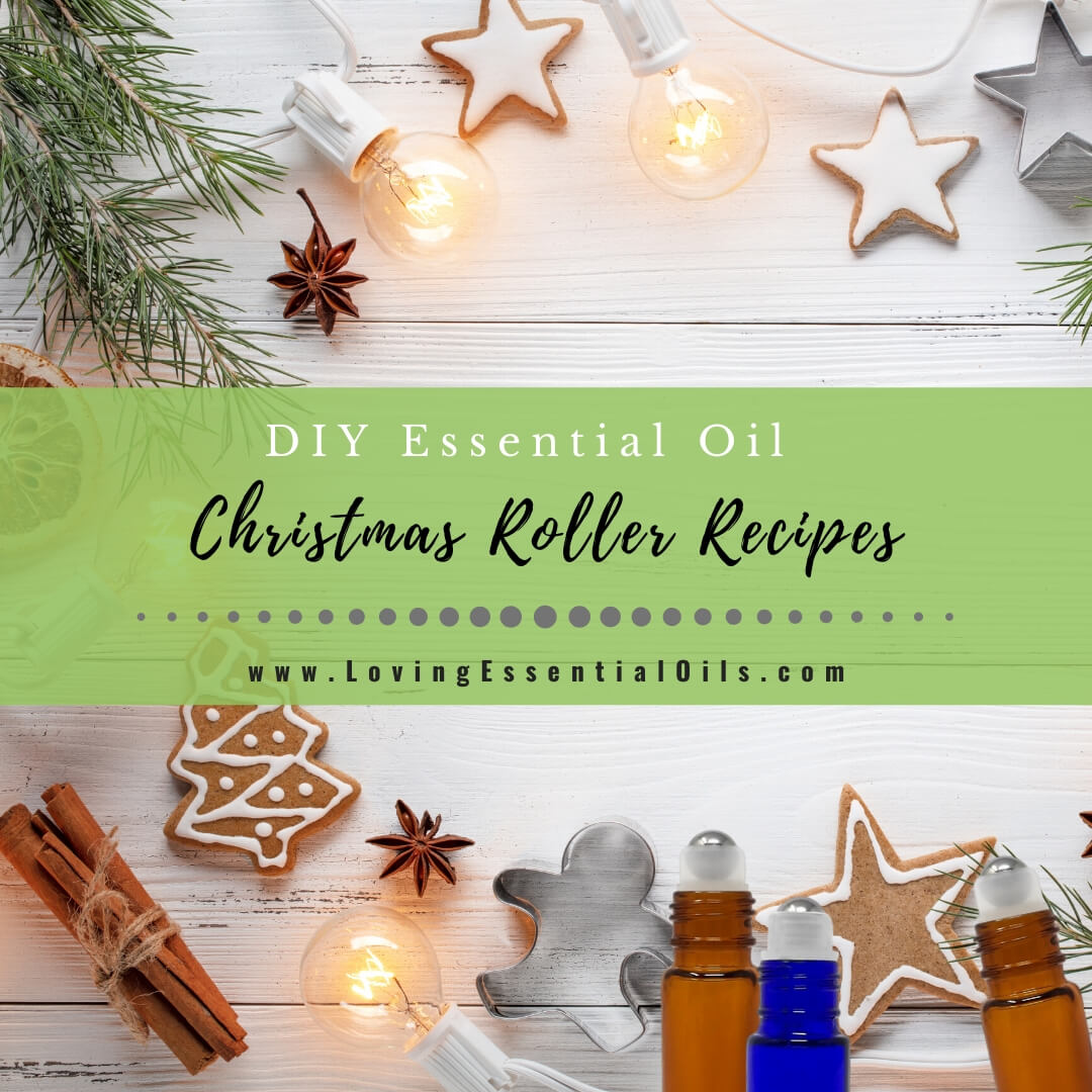 10 Easy Christmas Essential Oil Roller Recipes - Free Printable