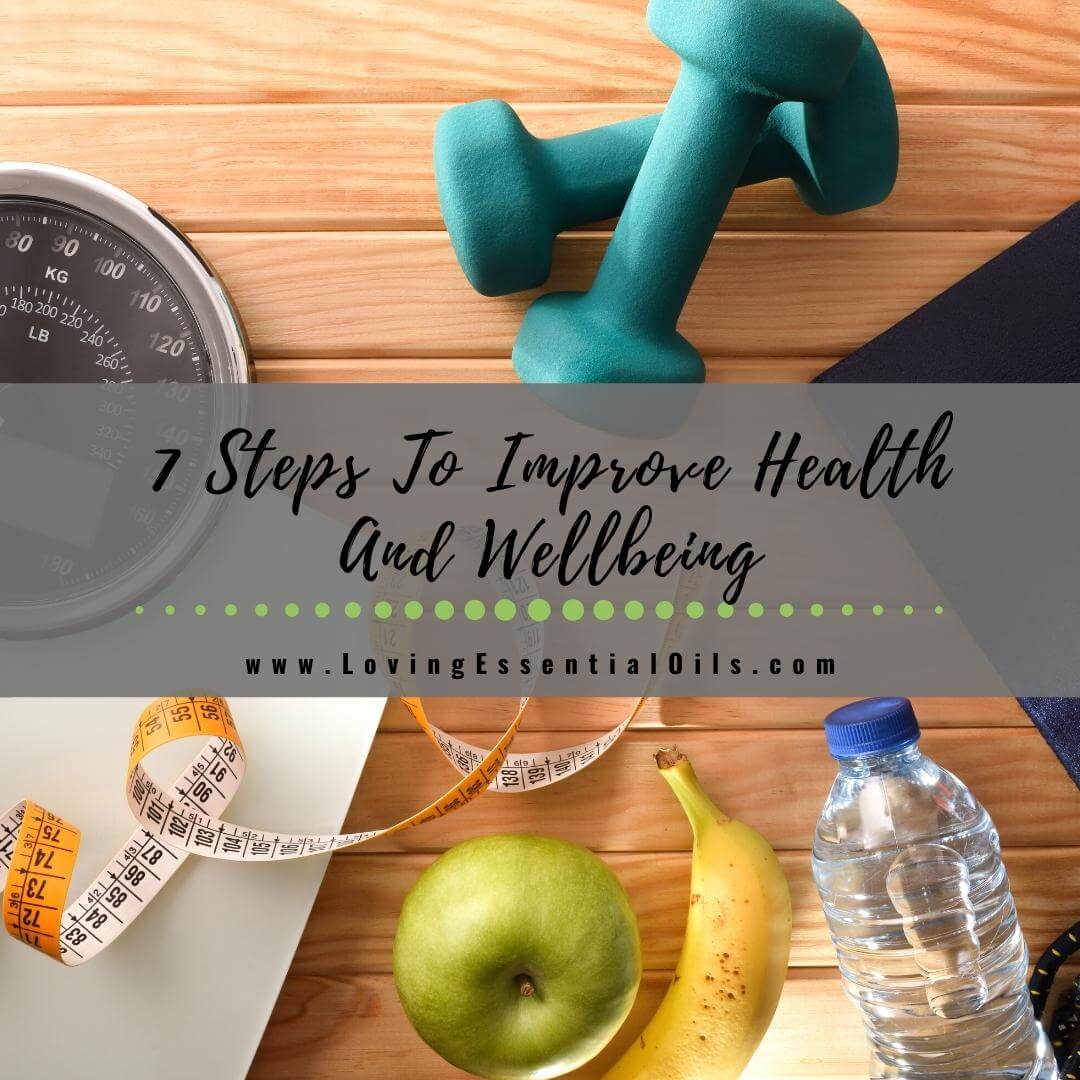 Take These Steps To Improve Health And Wellbeing