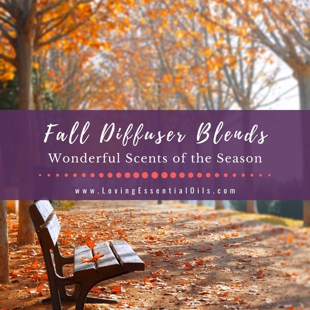 The Best Smelling Fall Essential Oil Blends for Home Fragrance » A Home To  Grow Old In