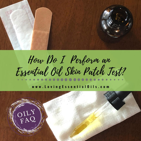 How To Do An Essential Oil Skin Test - Oily FAQ