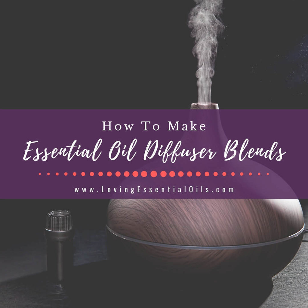 Essential Oil Diffuser Basics + Diffuser Recipes - Handrafted