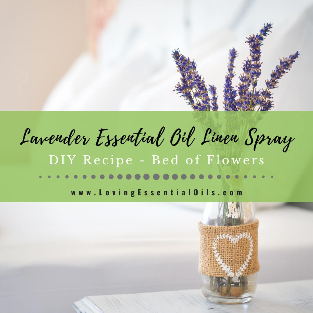 Lavender Essential Oil Linen Spray Recipe - DIY Bed of Flowers