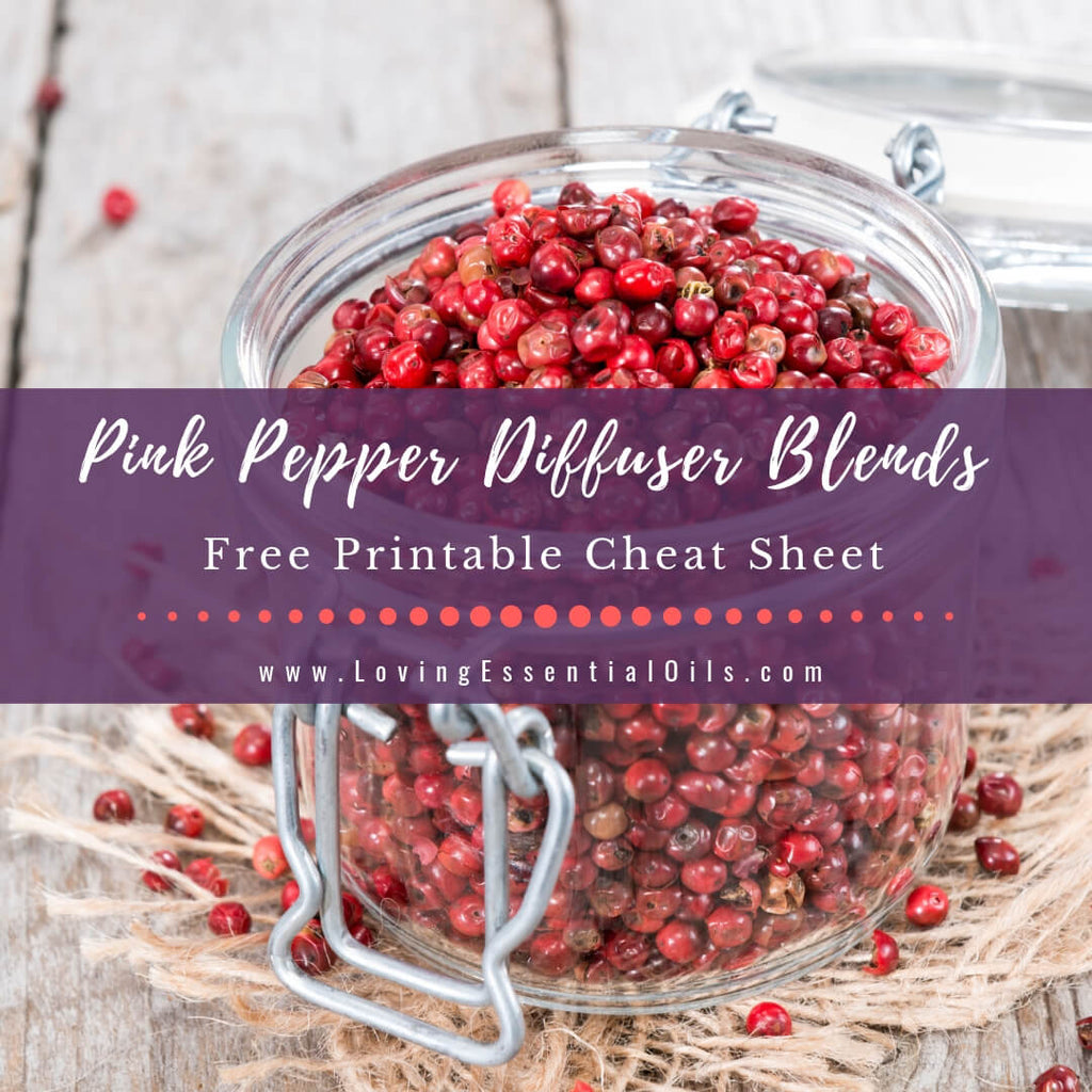 Pink Pepper Diffuser Blends - 10 Peppery Essential Oil Recipes