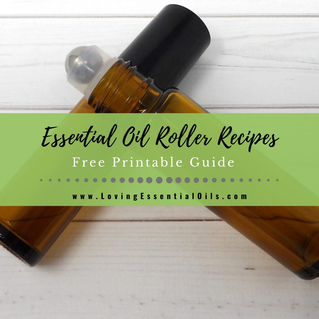 Recipes For Essential Oil Roller Bottles Free Printable Guide