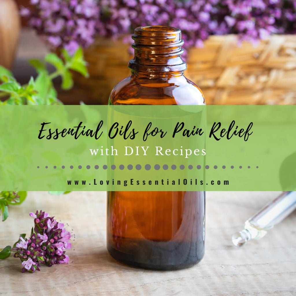 What Essential Oils are Best for Pain Relief? - Hard Working Mom
