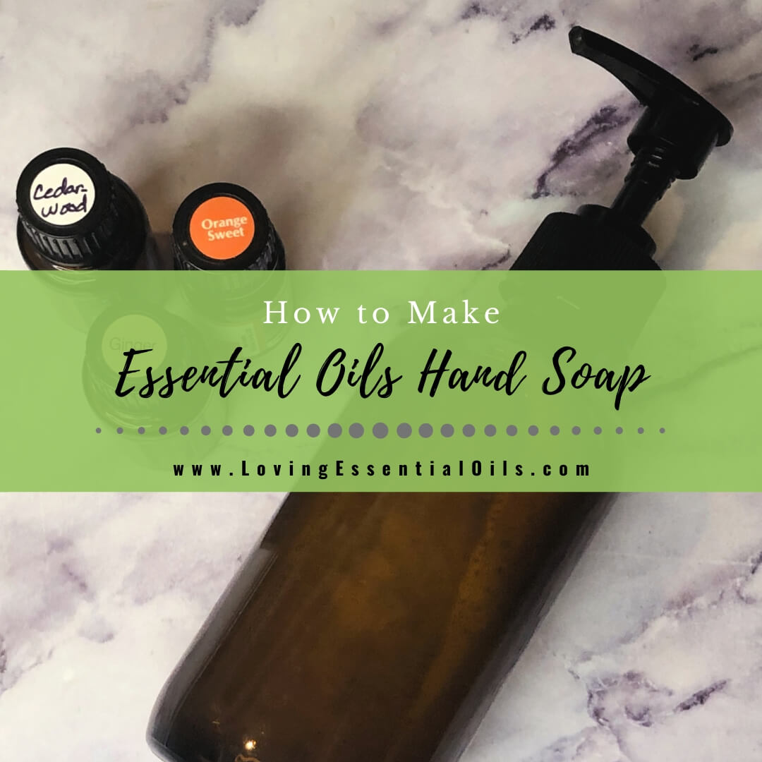 Best Essential Oils for Soap Making: Complete List & DIY