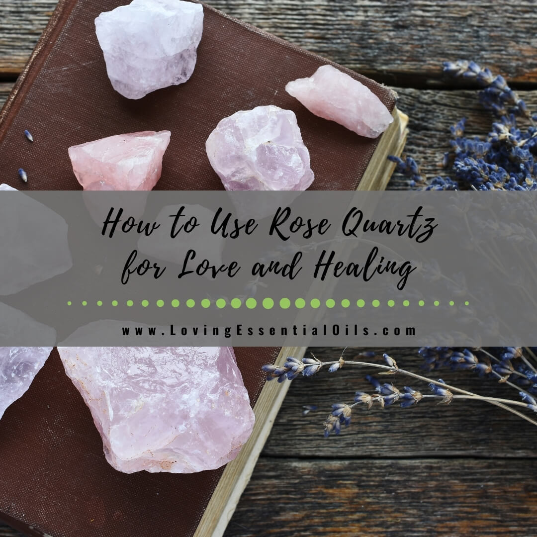 rose quartz uses and care