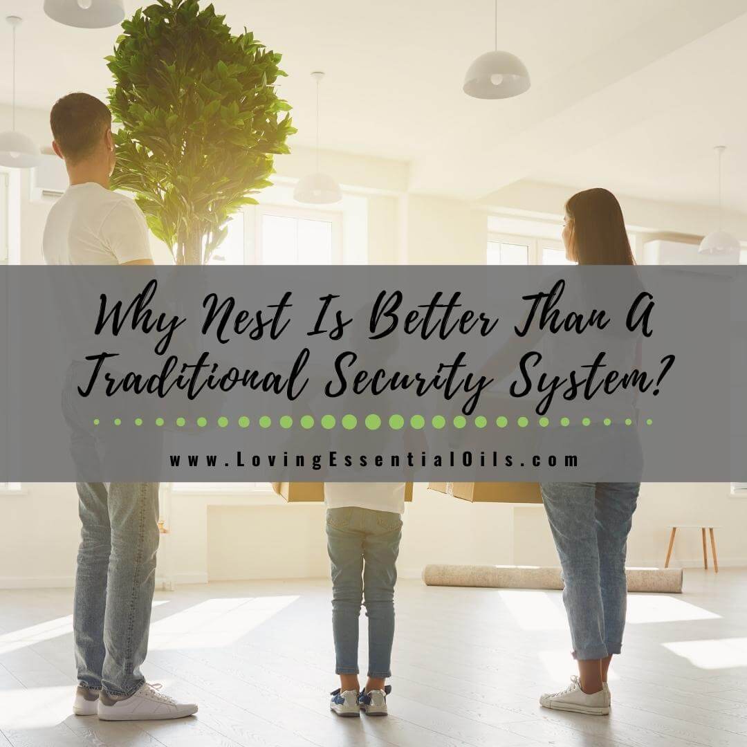 Why Nest Is Better Than A Traditional Security System?