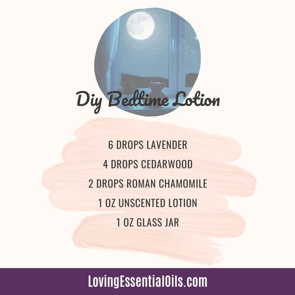 Scents of Aromatherapy for Bedtime - DIY Bedtime Lotion Recipe by Loving Essential Oils