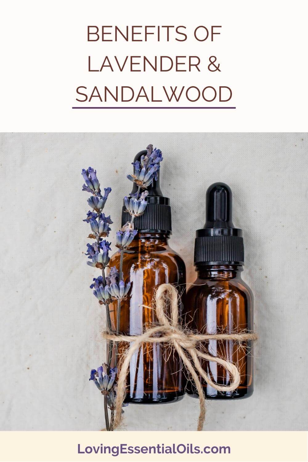 Benefits of Lavender and Sandalwood Oil by Loving Essential Oils