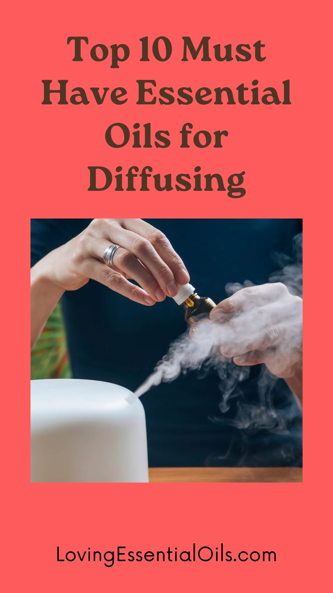 Best Essential Oils for Diffusing by Loving Essential Oils