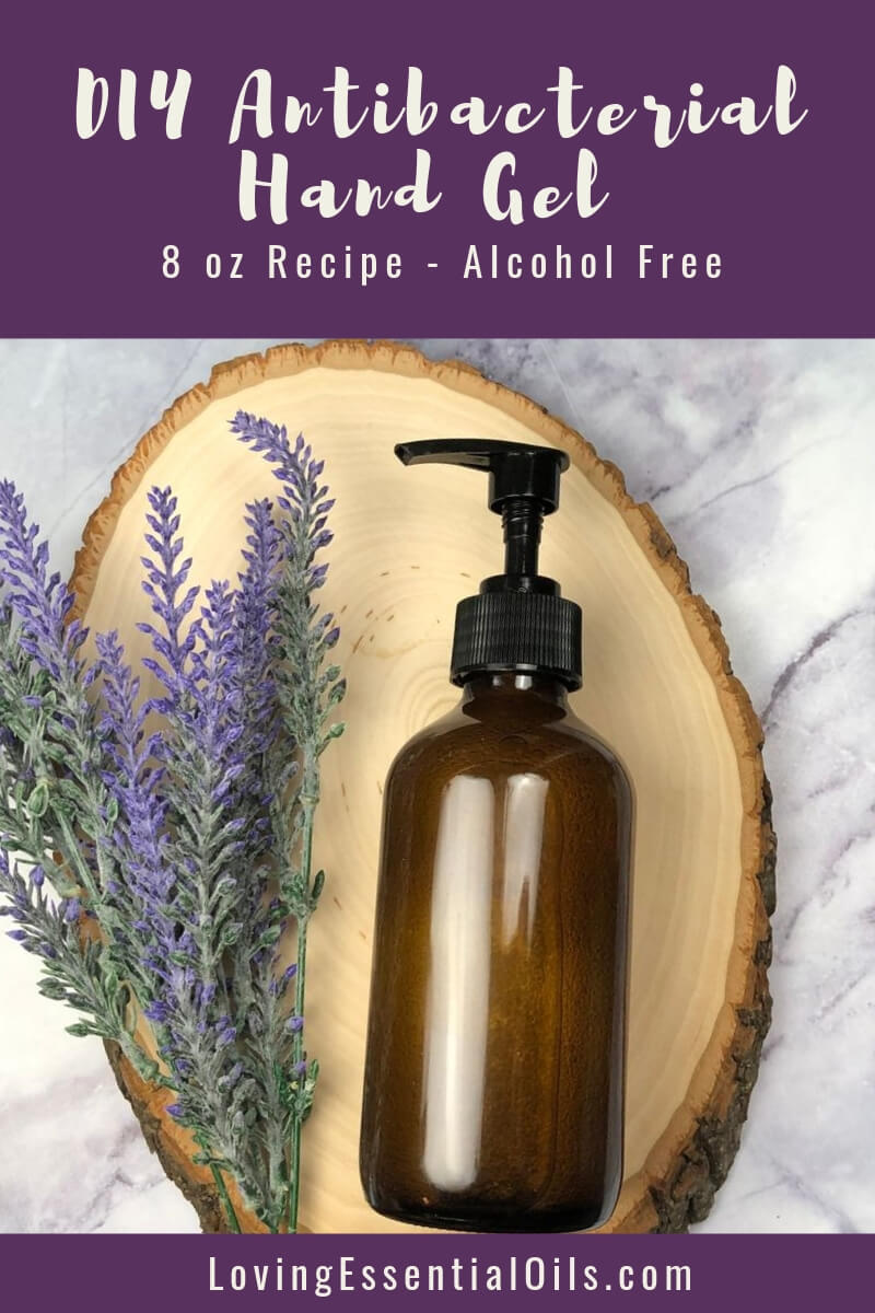 DIY Essential Oil Hand Gel Recipe - Alcohol Free by Loving Essential Oils