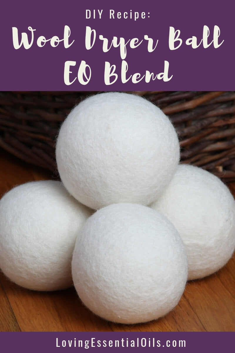 Dryer Ball Essential Oil Recipe by Loving Essential Oils